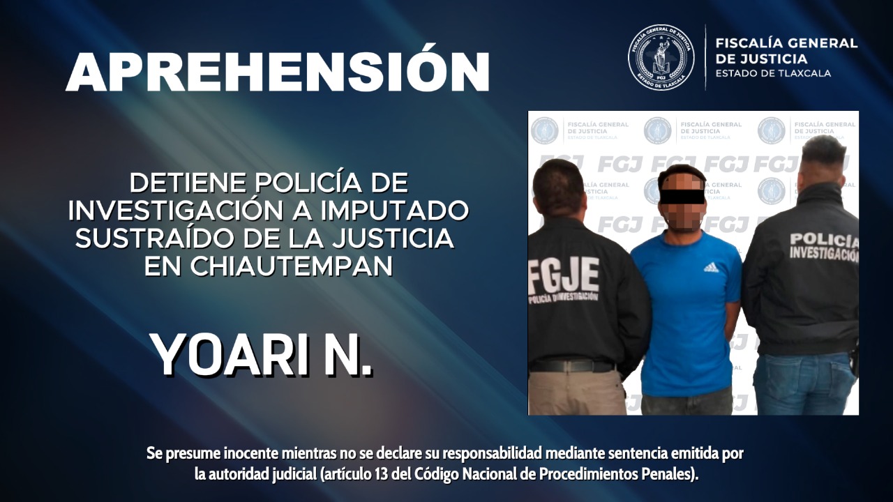 Detiene policía de investigación a imputado sustraído  de la justicia en Chiautempan